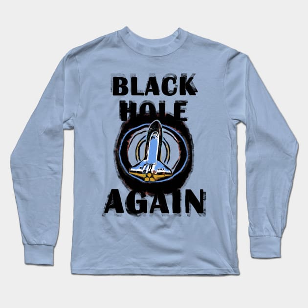 Black Hole Again Long Sleeve T-Shirt by AbstractSUN